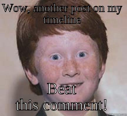 WOW, ANOTHER POST ON MY TIMELINE BEAT THIS COMMENT! Over Confident Ginger