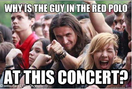 Why is the guy in the red polo at this concert? - Why is the guy in the red polo at this concert?  Ridiculously Photogenic Metalhead