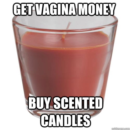 GET VAGINA MONEY BUY SCENTED CANDLES  