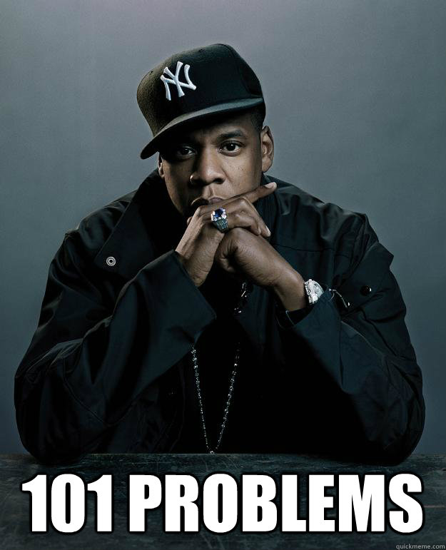  101 PROBLEMS  Jay Z Problems