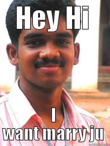 HEY HI I WANT MARRY JU Misc