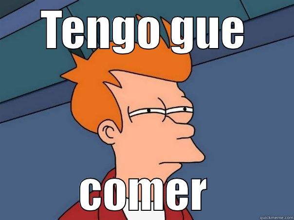 TENGO GUE COMER Futurama Fry