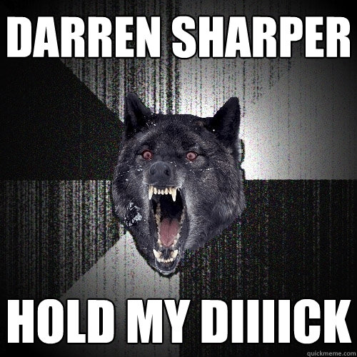 darren sharper HOLD MY DIIIICK  Insanity Wolf