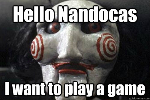 Hello Nandocas I want to play a game  