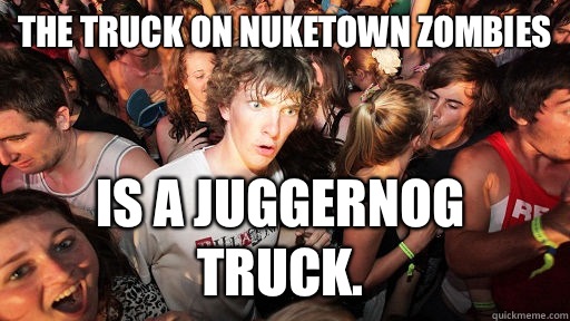 The truck on Nuketown Zombies Is a juggernog truck.  Sudden Clarity Clarence
