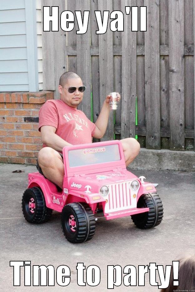 Jesus in a pink jeep - HEY YA'LL TIME TO PARTY! drunk dad