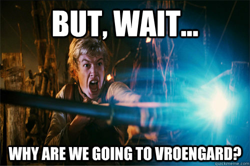 But, wait... Why are we going to Vroengard? - But, wait... Why are we going to Vroengard?  Eragon Movie
