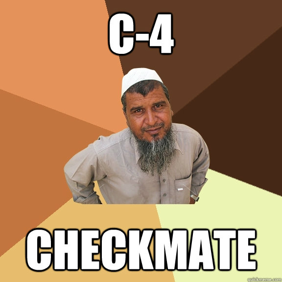C-4 CHECKMATE  Ordinary Muslim Man
