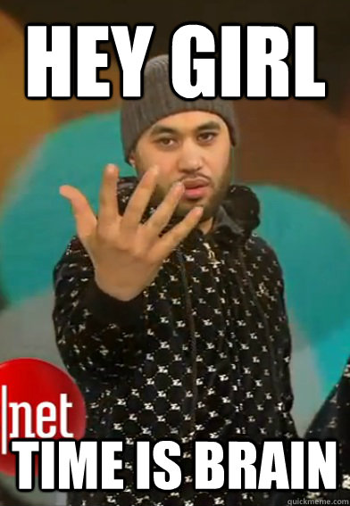 Hey girl Time is brain - Hey girl Time is brain  Misc