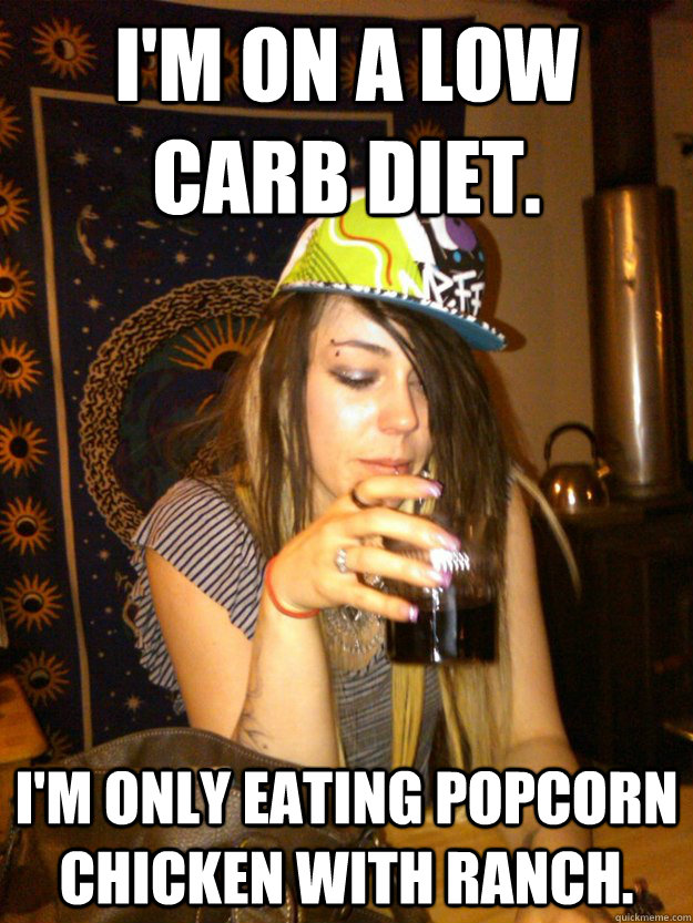 i'm on a low carb diet. i'm only eating popcorn chicken with ranch. - i'm on a low carb diet. i'm only eating popcorn chicken with ranch.  Dumb Girl Gossip