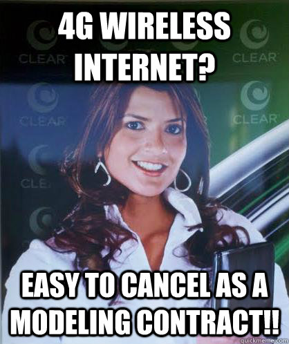 4G wireless internet? Easy to cancel as a modeling contract!! - 4G wireless internet? Easy to cancel as a modeling contract!!  Sheltered College Model