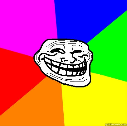   -    Advice trollface