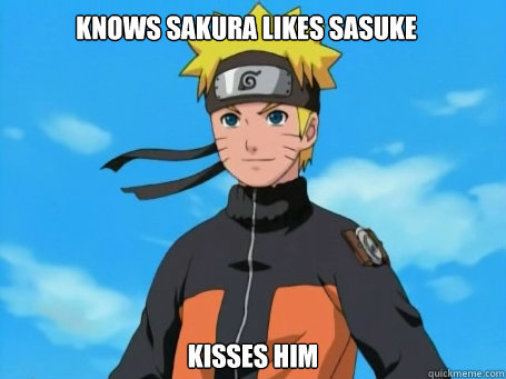 knows sakura likes sasuke kisses him  