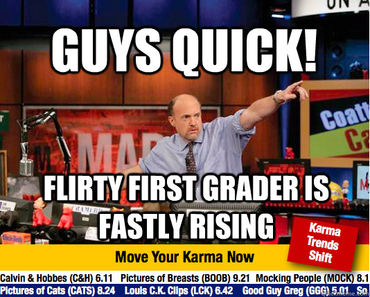 guys quick! flirty first grader is fastly rising - guys quick! flirty first grader is fastly rising  Mad Karma with Jim Cramer