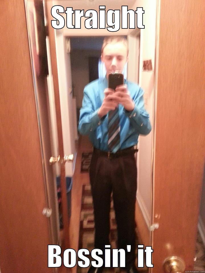 STRAIGHT  BOSSIN' IT Misc