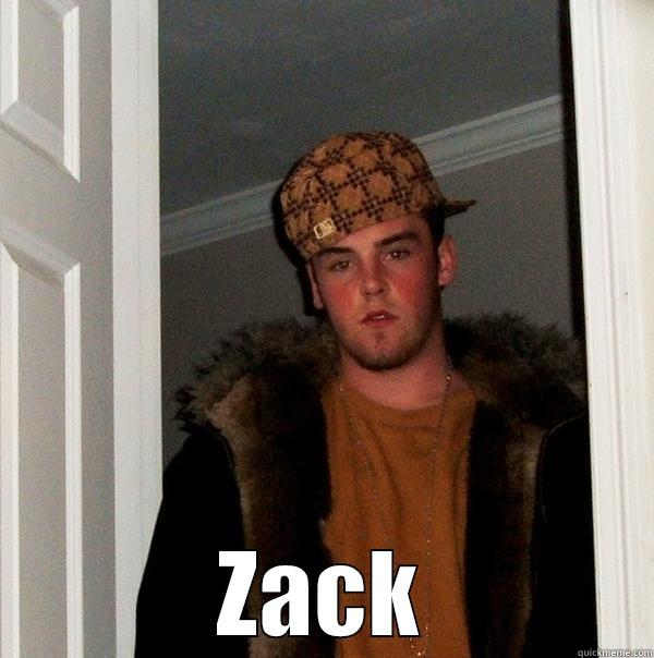   ZACK Scumbag Steve