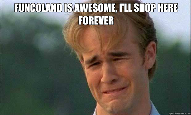 Funcoland is awesome, i'll shop here forever  james vanderbeek crying