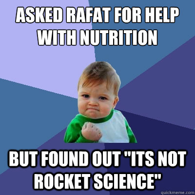 Asked Rafat for help with nutrition  But found out 