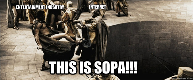 THIS IS SOPA!!! Bottom caption Entertainment indsutry Internet  