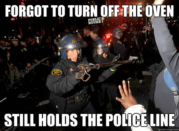 Forgot to turn off the oven still holds the police line  