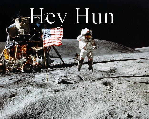 Hun space - HEY HUN  Unimpressed Astronaut