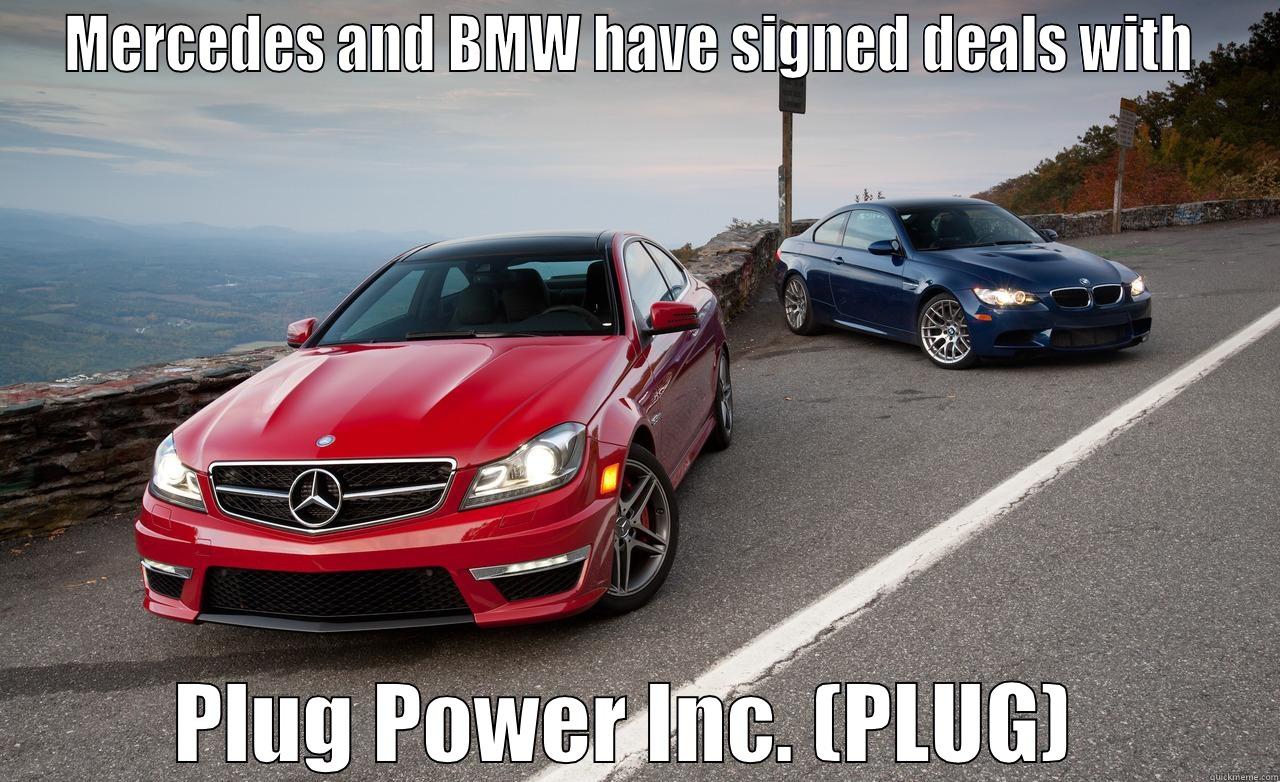 BMW vs Mercedes - MERCEDES AND BMW HAVE SIGNED DEALS WITH  PLUG POWER INC. (PLUG)  Misc