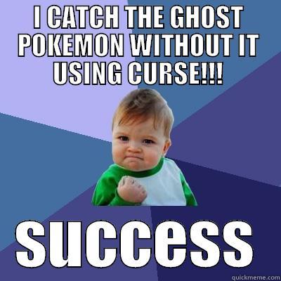 GHOST TYPE BUSTERS!!! - I CATCH THE GHOST POKEMON WITHOUT IT USING CURSE!!! SUCCESS Success Kid