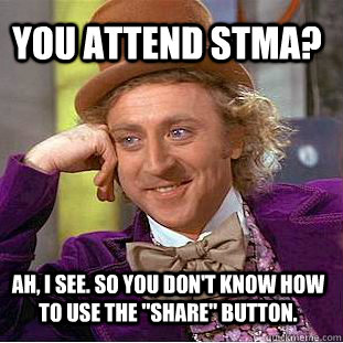 You attend stma? Ah, I see. So you don't know how to use the 