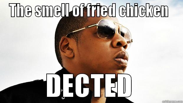 THE SMELL OF FRIED CHICKEN  DECTED Misc
