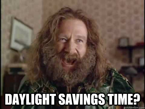  daylight savings time? -  daylight savings time?  Jumanji