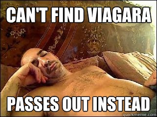 Can't Find Viagara Passes Out Instead  