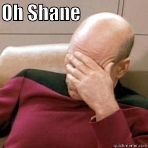 OH SHANE                    Misc