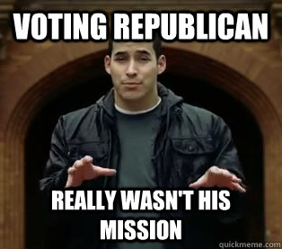 VOTING REPUBLICAN REALLY WASN'T HIS MISSION - VOTING REPUBLICAN REALLY WASN'T HIS MISSION  Scumbag Jefferson Bethke