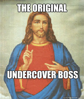 The Original undercover boss  Angry jesus