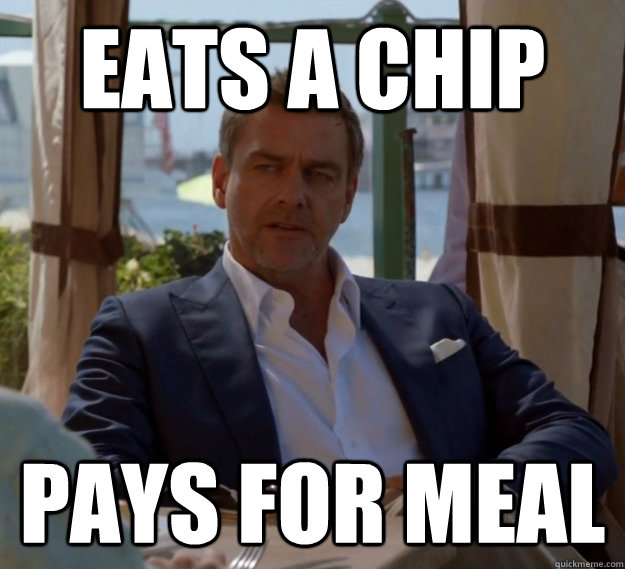 Eats a chip Pays for Meal - Eats a chip Pays for Meal  Misc