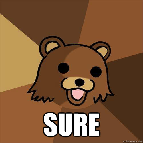  sure -  sure  Pedobear