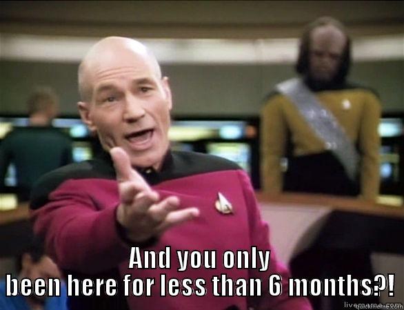 WHY YOU TRYING TO SPEAK LIKE A YANKEE AND YOU ONLY BEEN HERE FOR LESS THAN 6 MONTHS?! Annoyed Picard HD