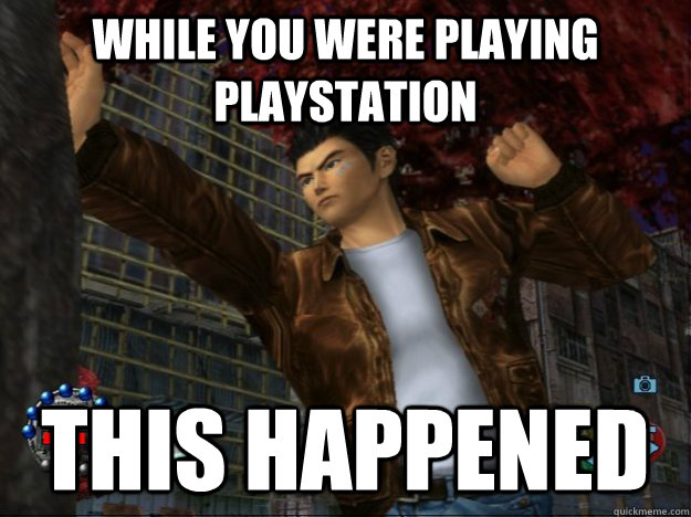 while you were playing playstation THIS HAPPENED  Never owned a ps2