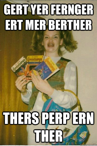 gert yer fernger ert mer berther thers perp ern ther  BERKS
