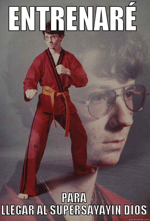 ENTRENARÉ PARA LLEGAR AL SUPERSAYAYIN DIOS Karate Kyle