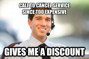 Call to cancel service 
since too expensive Gives me a discount - Call to cancel service 
since too expensive Gives me a discount  Good Guy Xbox Live