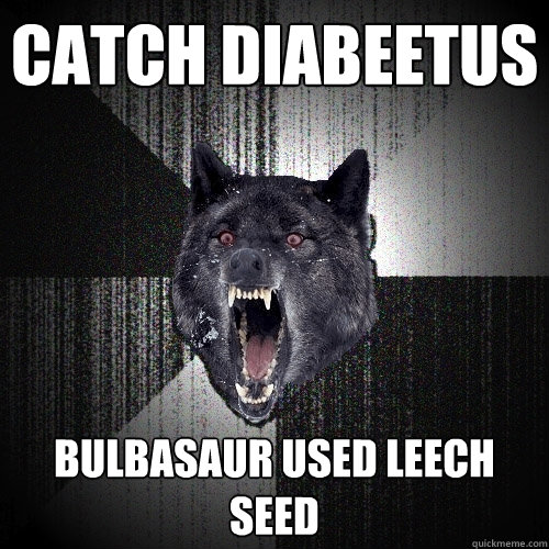 Catch Diabeetus Bulbasaur used leech seed  Insanity Wolf