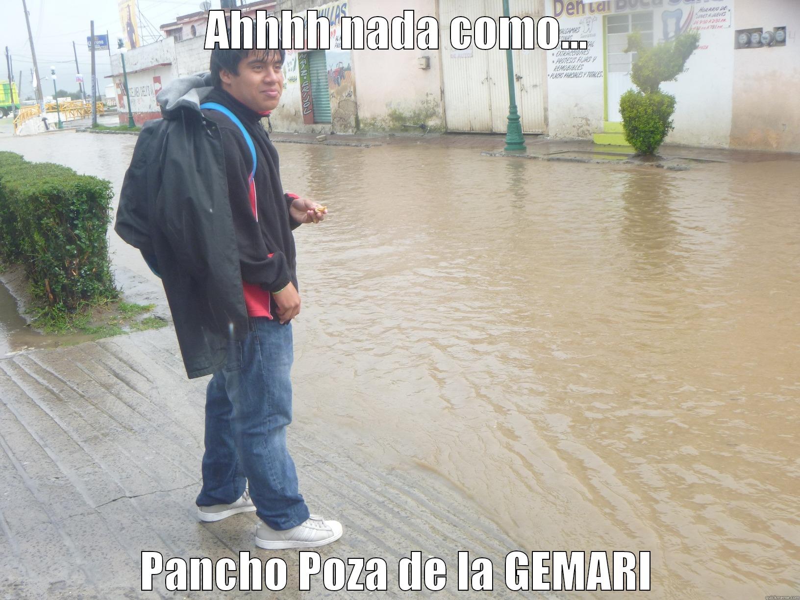 AHHHH NADA COMO... PANCHO POZA DE LA GEMARI Misc