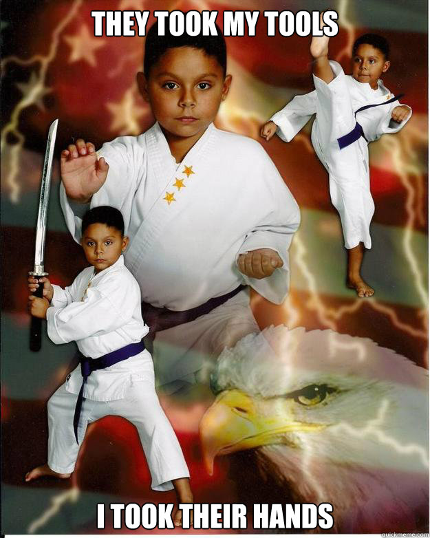They took my tools I took their hands  Karate Kid Jose