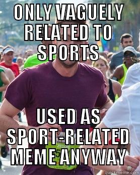 ONLY VAGUELY RELATED TO SPORTS USED AS SPORT-RELATED MEME ANYWAY Ridiculously photogenic guy