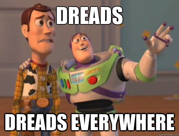 dreads dreads everywhere - dreads dreads everywhere  Buzz Lightyear