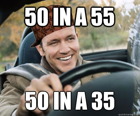 50 in a 55 50 in a 35 
  SCUMBAG DRIVER