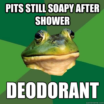 Pits still soapy after shower Deodorant   Foul Bachelor Frog