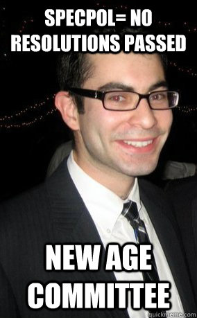 Specpol= No Resolutions passed New age committee  