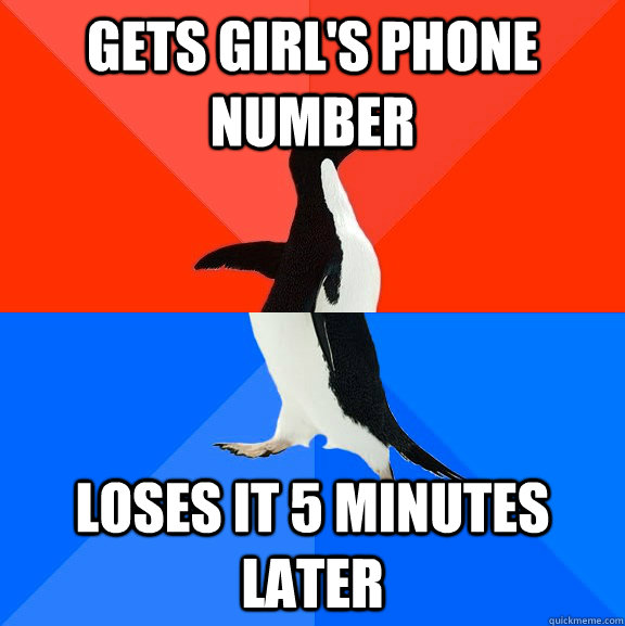 gets girl's phone number loses it 5 minutes later  Socially Awesome Awkward Penguin